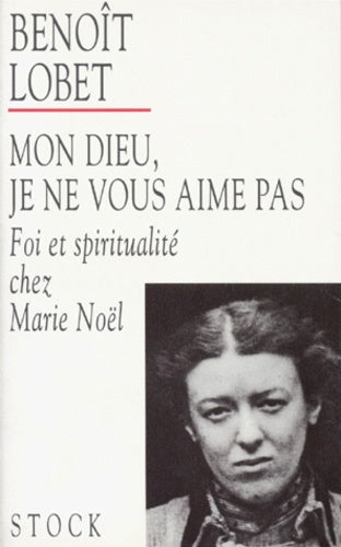 Mon Dieu, je ne vous aime pas