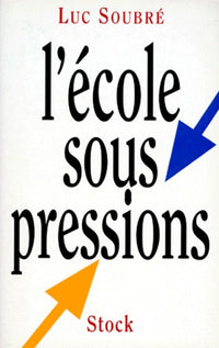 L'école sous pressions