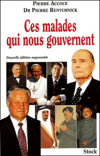 Ces malades qui nous gouvernent