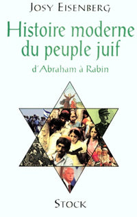 Histoire moderne du peuple juif. D'Abraham à Rabin
