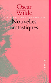 Nouvelles fantastiques...: LE SPECTRE DES CANTERVILLE. LE SPHINX SANS SECRET. LE MILLIONNAIRE MODELE
