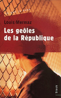 Les geôles de la République