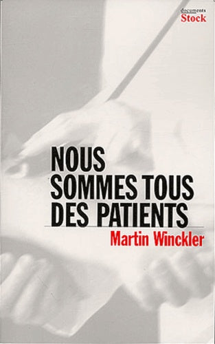 Nous sommes tous des patients