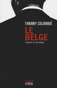 Le Belge, tome 2 : Casser la baraque