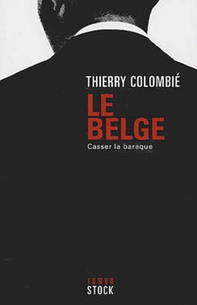 Le Belge, tome 2 : Casser la baraque