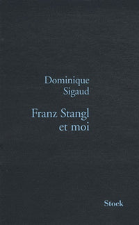 Franz Stangl et moi