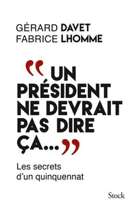 Un président ne devrait pas dire ça...
