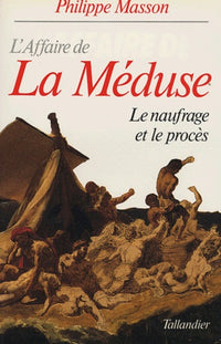 L'affaire de La Méduse: Le naufrage et le procès
