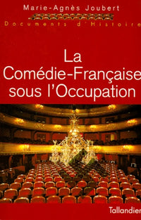La Comédie-Française sous l'Occupation