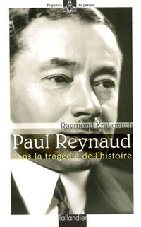 Paul Reynaud dans la tragédie de l'histoire