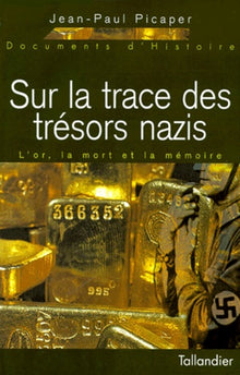 Sur la trace des trésors nazis