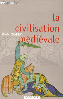 La civilisation médiévale