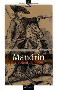 MANDRIN LE VOLEUR D IMPOTS