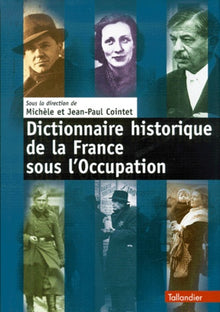 Dictionnaire historique de la France sous l'Occupation