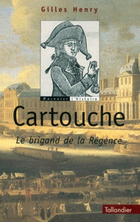 Cartouche le brigand de la Régence
