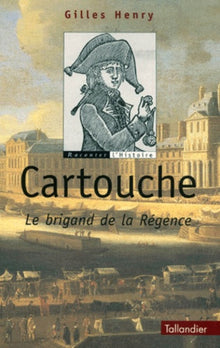 Cartouche le brigand de la Régence
