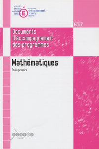 Mathématiques Ecoles primaires: Document d'accompagnement des programmes