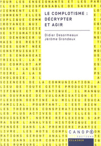 Le complotisme - décrypter et agir