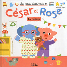 Petites découvertes de César et Rose : La Maison