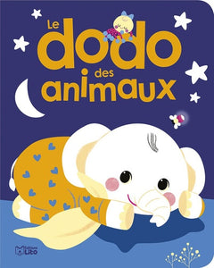 Mes premiers albums: Le dodo des animaux - Dès 18 mois