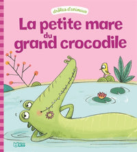 La petite mare du grand crocodile