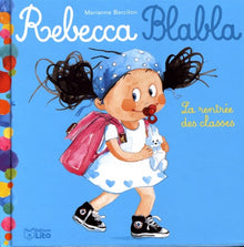 Rebecca Blabla: La rentrée des classes