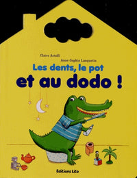 Les dents, le pot et au dodo !