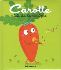 Tomate, Cerise et Cie : Carotte Fait de la Musique - Dès 2 ans