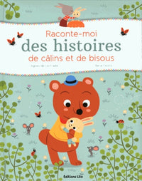 Raconte-moi des histoires de câlins et de bisous