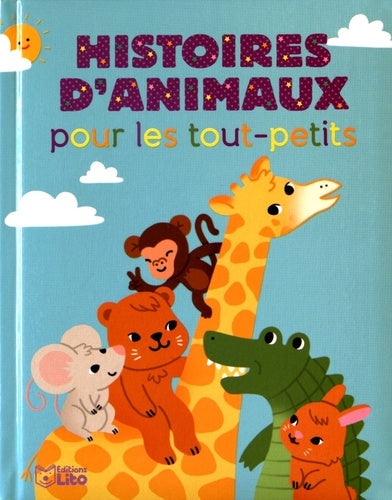 Mes histoires du soir : Histoires d'animaux pour les Tout-Petits