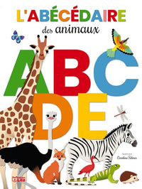 Mes abécédaires: L'abécédaire des animaux - Dès 3 ans