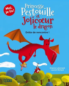 Princesse Pestouille et Jolicoeur le dragon : La rencontre