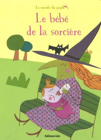 La minute du papillon : Le bébé de la sorcière ( périmé )