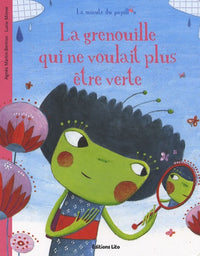 La minute du papillon : La grenouille qui ne voulait plus être verte