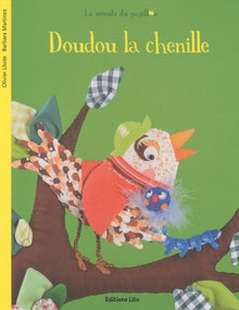 La minute du papillon : Doudou la Chenille