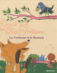 Le Corbeau et le Renard et autres fables