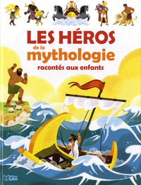 Les héros de la mythologie racontés aux enfants
