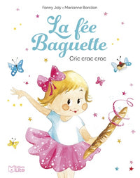La fée Baguette Cric Crac Croc