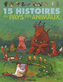 15 histoires au pays des animaux