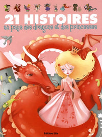 21 Histoires au Pays des Princesses et des Dragons ( périmé )