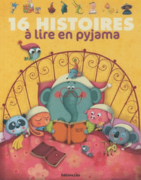 16 Histoires à Lire en Pyjama - Dés 3 ans (J'aime les histoires) ( périmé )