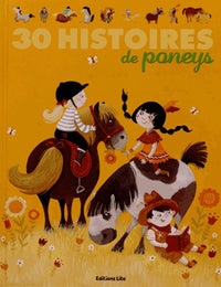 J'aime les histoires : 30 histoires de poneys