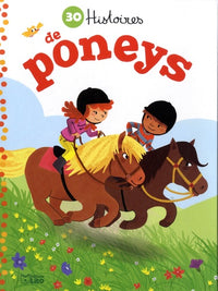 Mes petites histoires du soir : 30 histoires de poneys