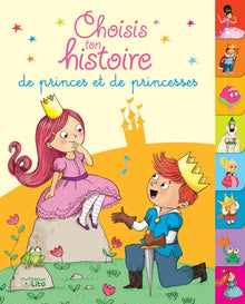 Choisis ton histoire de princes et de princesses