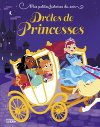 Mes petites histoires du soir - Drôles de princesses