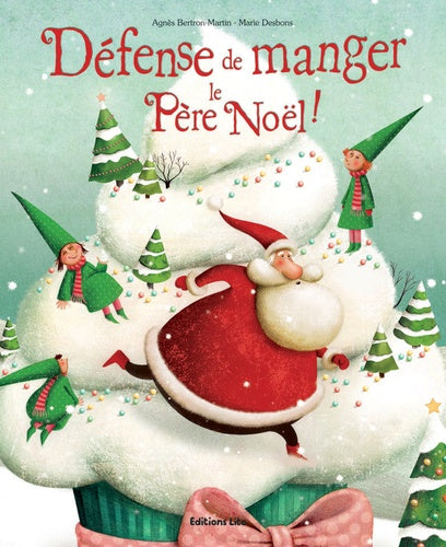 Défense de manger le Père Noël !