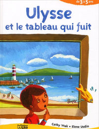 Ulysse Et Le Tableau Qui Fuit De 3 A 5 Ans