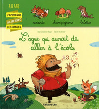 L'ogre qui aurait du aller a l'ecole