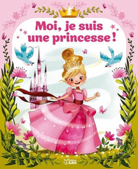 Moi, je suis une princesse !