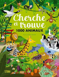 Mon grand cherche et trouve : Cherche et trouve 1000 animaux - Dès 6 ans